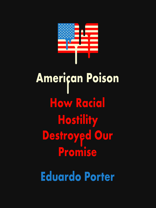 Title details for American Poison by Eduardo Porter - Available